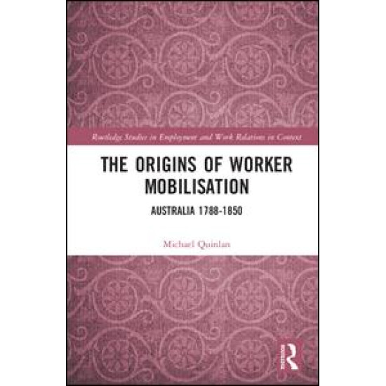 The Origins of Worker Mobilisation