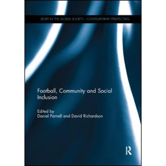Football, Community and Social Inclusion Football, Community and Social Inclusion