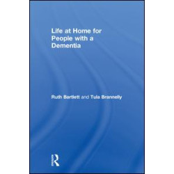 Life at Home for People with a Dementia Life at Home for People with a Dementia