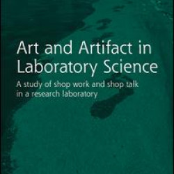 Routledge Revivals: Art and Artifact in Laboratory Science (1985) Routledge Revivals: Art and Artifact in Laboratory Science (1985)