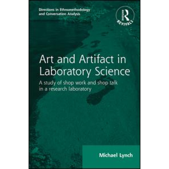 Routledge Revivals: Art and Artifact in Laboratory Science (1985)