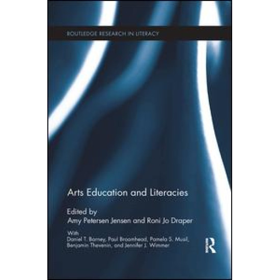 Arts Education and Literacies Arts Education and Literacies