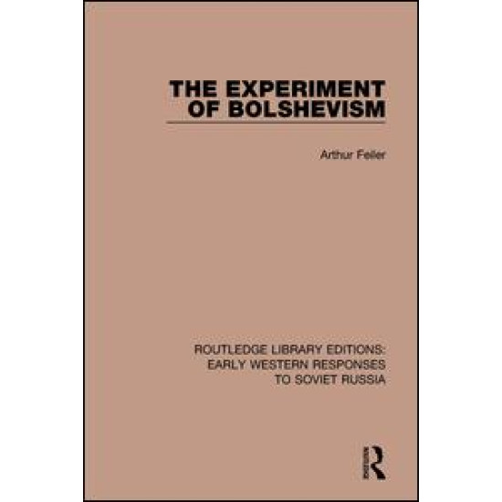 The Experiment of Bolshevism The Experiment of Bolshevism
