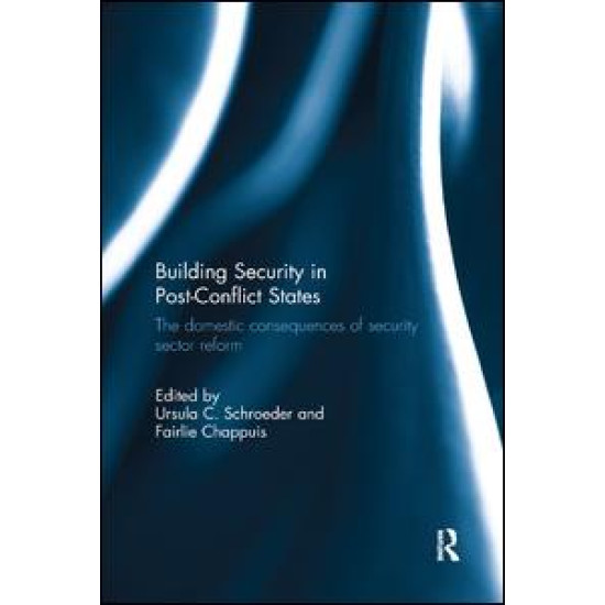 Building Security in Post-Conflict States Building Security in Post-Conflict States