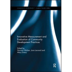 Innovative Measurement and Evaluation of Community Development Practices Innovative Measurement and Evaluation of Community Development Practices