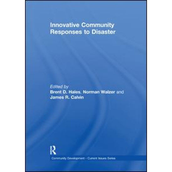 Innovative Community Responses to Disaster Innovative Community Responses to Disaster