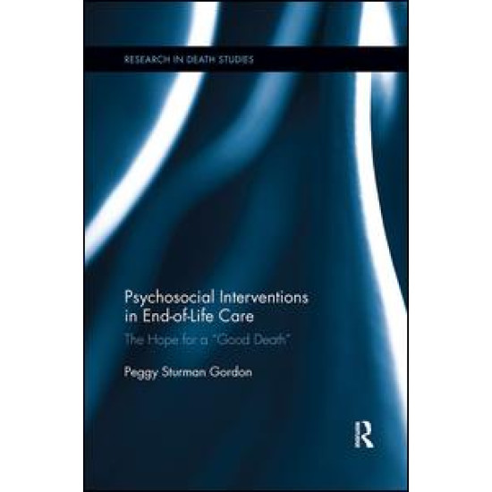 Psychosocial Interventions in End-of-Life Care Psychosocial Interventions in End-of-Life Care
