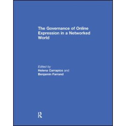 The Governance of Online Expression in a Networked World The Governance of Online Expression in a Networked World