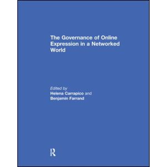 The Governance of Online Expression in a Networked World The Governance of Online Expression in a Networked World