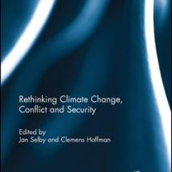 Rethinking Climate Change, Conflict and Security Rethinking Climate Change, Conflict and Security
