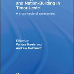 Security, Development and Nation-Building in Timor-Leste Security, Development and Nation-Building in Timor-Leste