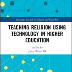 Teaching Religion Using Technology in Higher Education