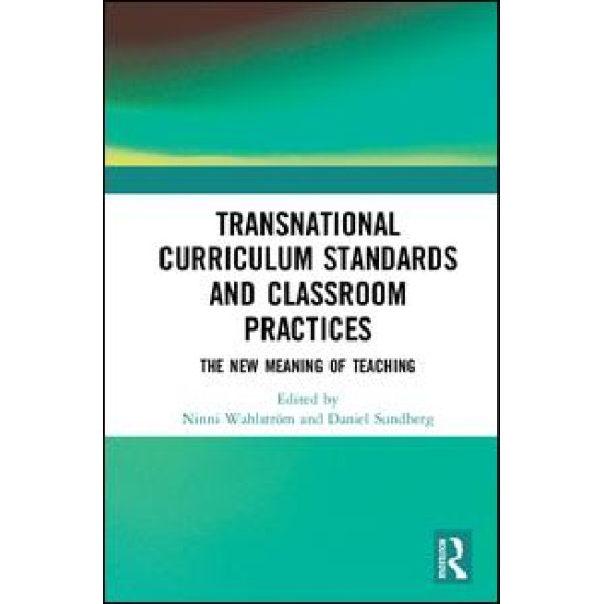 Transnational Curriculum Standards and Classroom Practices