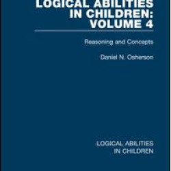 Logical Abilities in Children: Volume 4 Logical Abilities in Children: Volume 4