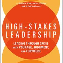 High-Stakes Leadership High-Stakes Leadership