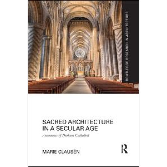 Sacred Architecture in a Secular Age