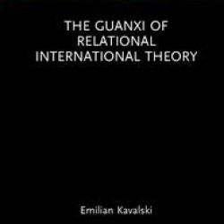 The Guanxi of Relational International Theory The Guanxi of Relational International Theory