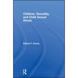 Children, Sexuality, and Child Sexual Abuse Children, Sexuality, and Child Sexual Abuse
