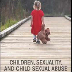 Children, Sexuality, and Child Sexual Abuse Children, Sexuality, and Child Sexual Abuse
