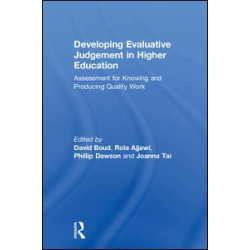Developing Evaluative Judgement in Higher Education Developing Evaluative Judgement in Higher Education