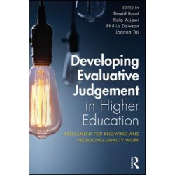 Developing Evaluative Judgement in Higher Education Developing Evaluative Judgement in Higher Education