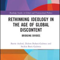 Rethinking Ideology in the Age of Global Discontent