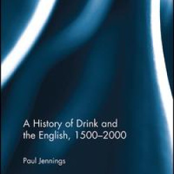 A History of Drink and the English, 1500–2000 A History of Drink and the English, 1500–2000