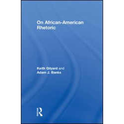 On African-American Rhetoric On African-American Rhetoric