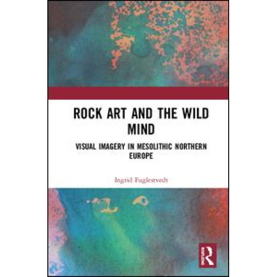 Rock Art and the Wild Mind Rock Art and the Wild Mind