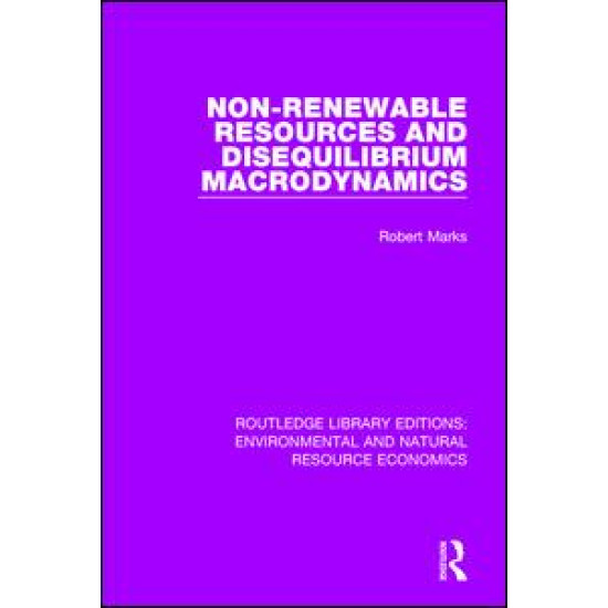 Non-Renewable Resources and Disequilibrium Macrodynamics Non-Renewable Resources and Disequilibrium Macrodynamics