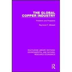 The Global Copper Industry The Global Copper Industry