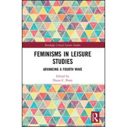 Feminisms in Leisure Studies Feminisms in Leisure Studies