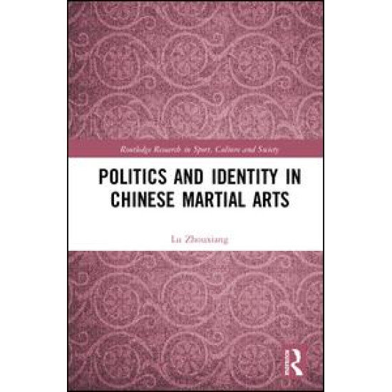 Politics and Identity in Chinese Martial Arts