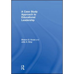 A Case Study Approach to Educational Leadership