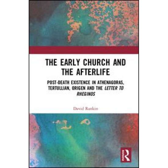 The Early Church and the Afterlife The Early Church and the Afterlife