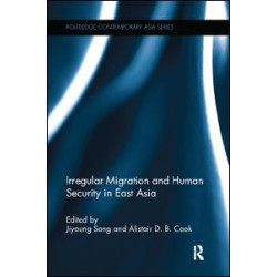 Irregular Migration and Human Security in East Asia Irregular Migration and Human Security in East Asia