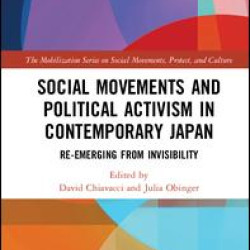 Social Movements and Political Activism in Contemporary Japan Social Movements and Political Activism in Contemporary Japan