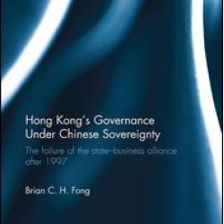 Hong Kong’s Governance Under Chinese Sovereignty