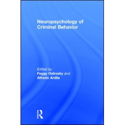 Neuropsychology of Criminal Behavior Neuropsychology of Criminal Behavior
