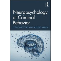 Neuropsychology of Criminal Behavior Neuropsychology of Criminal Behavior