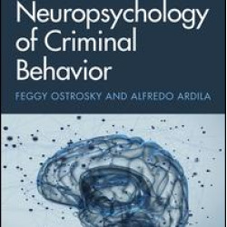 Neuropsychology of Criminal Behavior Neuropsychology of Criminal Behavior
