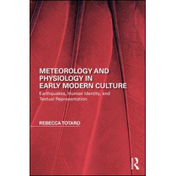 Meteorology and Physiology in Early Modern Culture Meteorology and Physiology in Early Modern Culture