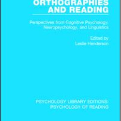 Orthographies and Reading Orthographies and Reading