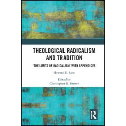 Theological Radicalism and Tradition Theological Radicalism and Tradition