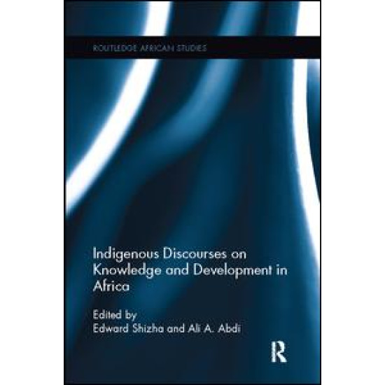 Indigenous Discourses on Knowledge and Development in Africa Indigenous Discourses on Knowledge and Development in Africa