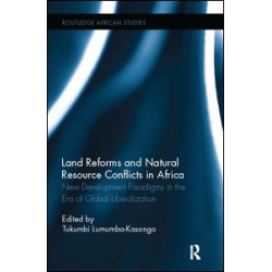 Land Reforms and Natural Resource Conflicts in Africa Land Reforms and Natural Resource Conflicts in Africa