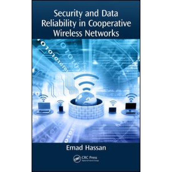 Security and Data Reliability in Cooperative Wireless Networks