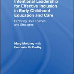 Intentional Leadership for Effective Inclusion in Early Childhood Education and Care