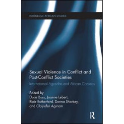 Sexual Violence in Conflict and Post-Conflict Societies Sexual Violence in Conflict and Post-Conflict Societies