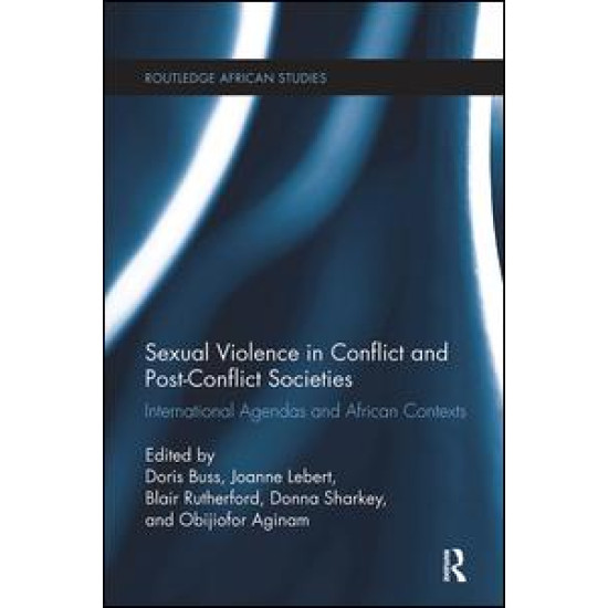 Sexual Violence in Conflict and Post-Conflict Societies Sexual Violence in Conflict and Post-Conflict Societies